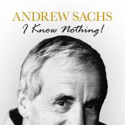 I Know Nothing: The Autobiography by Andrew Sachs